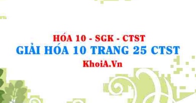 Giải Hóa 10 trang 25 Chân trời Sáng tạo